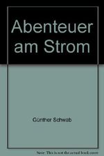 Abenteuer am Strom Cover des Buches Abenteuer am Strom (ISBN: B0000BNMNP)