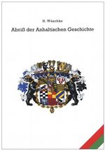Abriß der Anhaltischen Geschichte Cover des Buches Abriß der Anhaltischen Geschichte (ISBN: 9783939197614)