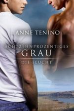 Achtzehnprozentiges Grau: Die Flucht Cover des Buches Achtzehnprozentiges Grau: Die Flucht (ISBN: 9781623800758)