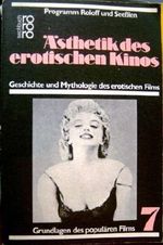 Aesthetik des erotischen Kinos - Grundlagen des populären Films 7 (Grundlagen des populären Films) Cover des Buches Aesthetik des erotischen Kinos - Grundlagen des populären Films 7 (Grundlagen des populären Films) (ISBN: B0027013Q6)