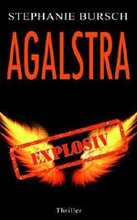 Agalstra - explosiv Cover des Buches Agalstra - explosiv (ISBN: B00KBV6DMM)