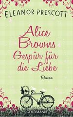 Alice Browns Gespür für die Liebe Cover des Buches Alice Browns Gespür für die Liebe (ISBN: 9783442479184)