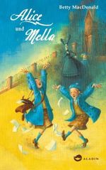 Alice und Mella Cover des Buches Alice und Mella (ISBN: 9783848920143)