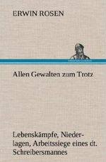 Allen Gewalten zum Trotz Cover des Buches Allen Gewalten zum Trotz (ISBN: 9783847265788)