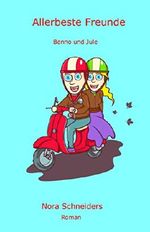 Allerbeste Freunde: Benno und Jule humorvolle turbulente Lovestory Cover des Buches Allerbeste Freunde: Benno und Jule humorvolle turbulente Lovestory (ISBN: B00VIQ44MK)