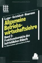 Allgemeine Betriebswirtschaftslehre, Bd.2, Funktionsbereiche des betrieblichen Ablaufs Cover des Buches Allgemeine Betriebswirtschaftslehre, Bd.2, Funktionsbereiche des betrieblichen Ablaufs (ISBN: 9783446211582)