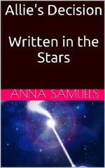 Allie's Decision/Written in the Stars Cover des Buches Allie's Decision/Written in the Stars (ISBN: B00FX559PS)