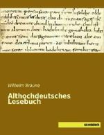 Althochdeutsches Lesebuch Cover des Buches Althochdeutsches Lesebuch (ISBN: 9783957700827)