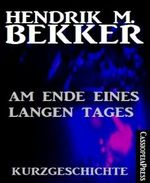Am Ende eines langen Tages: Kurzgeschichte Cover des Buches Am Ende eines langen Tages: Kurzgeschichte (ISBN: 9783730978276)