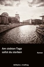 Am siebten Tage sollst du sterben Cover des Buches Am siebten Tage sollst du sterben (ISBN: B00E60LHJ8)