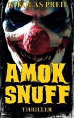 Amok Snuff Cover des Buches Amok Snuff (ISBN: 9781500120054)
