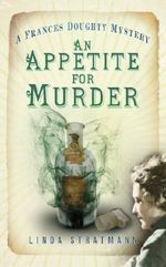 An Appetite for Murder: A Frances Doughty Mystery (The Frances Doughty Mysteries) Cover des Buches An Appetite for Murder: A Frances Doughty Mystery (The Frances Doughty Mysteries) (ISBN: 9780750955096)