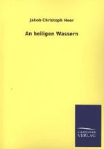 An heiligen Wassern Cover des Buches An heiligen Wassern (ISBN: 9783846043899)