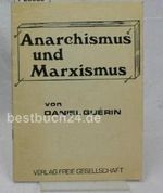 Anarchismus und Marxismus,Vortrag, gehalten in New York am 6. November 1973; 3. Auflage Cover des Buches Anarchismus und Marxismus,Vortrag, gehalten in New York am 6. November 1973; 3. Auflage (ISBN: 3882150289)