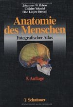 Anatomie des Menschen: Fotografischer Atlas der systematischen und topografischen Anatomie Cover des Buches Anatomie des Menschen: Fotografischer Atlas der systematischen und topografischen Anatomie (ISBN: 9783794520800)
