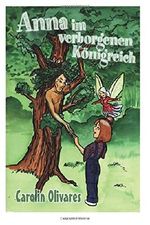 Anna im verborgenen Koenigreich Cover des Buches Anna im verborgenen Koenigreich (ISBN: 9781507837986)