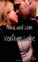 Anna und Leon - Verflixte Liebe Cover des Buches Anna und Leon - Verflixte Liebe (ISBN: 9781502900807)