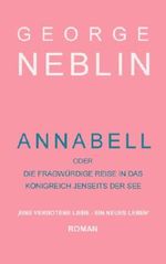 Annabell oder Die fragwürdige Reise in das Königreich jenseits der See Cover des Buches Annabell oder Die fragwürdige Reise in das Königreich jenseits der See (ISBN: B00AB2CX8Y)