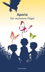 Aporia: Der verlorene Flügel Cover des Buches Aporia: Der verlorene Flügel (ISBN: 9783848291373)