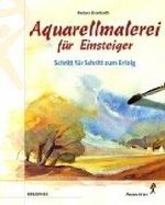 Aquarellmalerei für Einsteiger. Schritt für Schritt zum Erfolg Cover des Buches Aquarellmalerei für Einsteiger. Schritt für Schritt zum Erfolg (ISBN: 9783804301726)