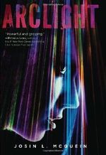 Arclight Cover des Buches Arclight (ISBN: 9780062130143)