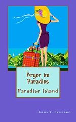 Ärger im Paradies (Paradise Island 1) Cover des Buches Ärger im Paradies (Paradise Island 1) (ISBN: B00MRTF48U)