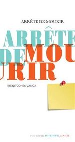 Arrête de mourir Cover des Buches Arrête de mourir (ISBN: 9782330027568)