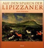 Auf den Spuren der Lipizzaner Cover des Buches Auf den Spuren der Lipizzaner (ISBN: 9783487083933)