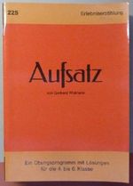 Aufsatz. Erlebniserzählung. Ein Übungsprogramm mit Lösungen für die 4. bis 6. Klasse. Cover des Buches Aufsatz. Erlebniserzählung. Ein Übungsprogramm mit Lösungen für die 4. bis 6. Klasse. (ISBN: B003CMNM7G)