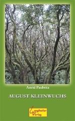 August Kleinwuchs Cover des Buches August Kleinwuchs (ISBN: 9783938487464)