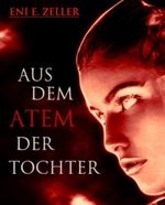 Aus dem Atem der Tochter: Horror-Story Cover des Buches Aus dem Atem der Tochter: Horror-Story (ISBN: B00E3H06F0)