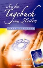 Aus dem Tagebuch eines Heilers Cover des Buches Aus dem Tagebuch eines Heilers (ISBN: 9783844833386)