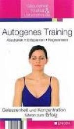 Autogenes Training. Abschalten - Entspannen - Regenerieren Cover des Buches Autogenes Training. Abschalten - Entspannen - Regenerieren (ISBN: B00KHO0B4Y)