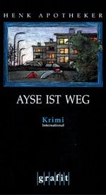 Ayse ist weg Cover des Buches Ayse ist weg (ISBN: 9783894255114)