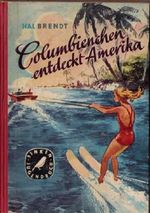 Columbienchen entdeckt Amerika Cover des Buches Columbienchen entdeckt Amerika (ISBN: B0000BGTNV)