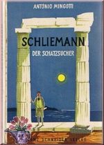 Schliemann, der Schatzsucher Cover des Buches Schliemann, der Schatzsucher (ISBN: B0000BLMX9)