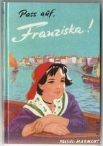 Pass auf, Franziska! Cover des Buches Pass auf, Franziska! (ISBN: B0000BM7JQ)