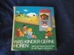 Was Kinder gerne hören Cover des Buches Was Kinder gerne hören (ISBN: 9783517001661)