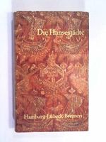 Die Hansestädte. Hamburg Lübeck Bremen. Cover des Buches Die Hansestädte. Hamburg Lübeck Bremen. (ISBN: B0000BMX8P)