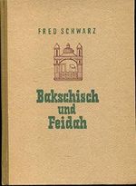 Bakschisch und Feidah Cover des Buches Bakschisch und Feidah (ISBN: B0000BNREU)