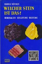 Welcher Stein ist das? Mineralien, Edelsteine, Gesteine (Kosmos Naturführer) Cover des Buches Welcher Stein ist das? Mineralien, Edelsteine, Gesteine (Kosmos Naturführer) (ISBN: B0000BQ64S)
