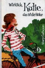 Wirklich, Katie, das ist die Höhe! Cover des Buches Wirklich, Katie, das ist die Höhe! (ISBN: B0000BQBWI)