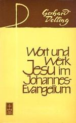 Wort und Werk Jesu im Johannes-Evangelium Cover des Buches Wort und Werk Jesu im Johannes-Evangelium (ISBN: B0000BQGLP)