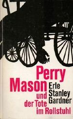 Perry Mason und der Tote im Rollstuhl Cover des Buches Perry Mason und der Tote im Rollstuhl (ISBN: B0000BR489)