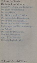 Werke. Bd. 5. Die Zukunft des Menschen Cover des Buches Werke. Bd. 5. Die Zukunft des Menschen (ISBN: B0000BTKS7)
