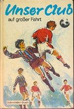 Unser Club auf grosser Fahrt Cover des Buches Unser Club auf grosser Fahrt (ISBN: B0000BUMMG)
