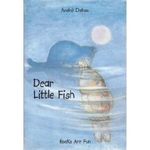 Dear little fish Cover des Buches Dear little fish (ISBN: B0006RTNR8)
