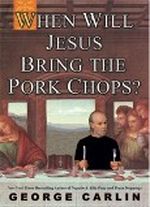 When Will Jesus Bring the Pork Chops? Cover des Buches When Will Jesus Bring the Pork Chops? (ISBN: 140130821X)