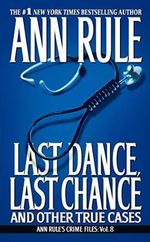 Last Dance, Last Chance (Ann Rule's Crime Files Book 8) (English Edition) Cover des Buches Last Dance, Last Chance (Ann Rule's Crime Files Book 8) (English Edition) (ISBN: B000FC0QT8)