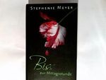 Biss zur Mittagsstunde : Roman. Cover des Buches Biss zur Mittagsstunde : Roman. (ISBN: B000R176HC)